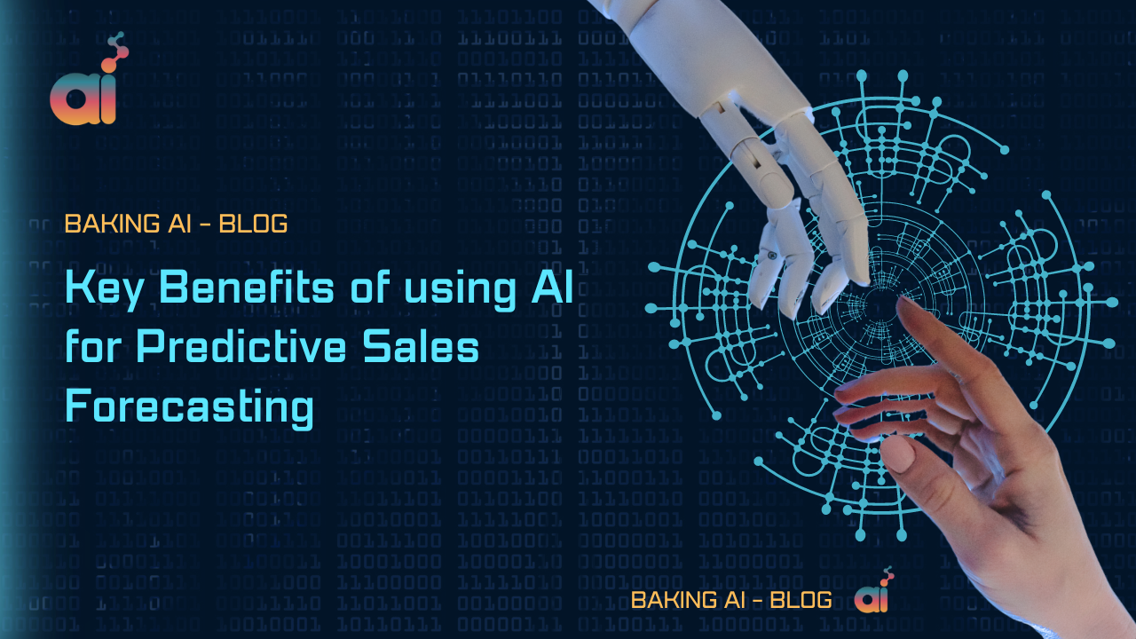 Key Benefits of using AI for predictive sales forecasting
