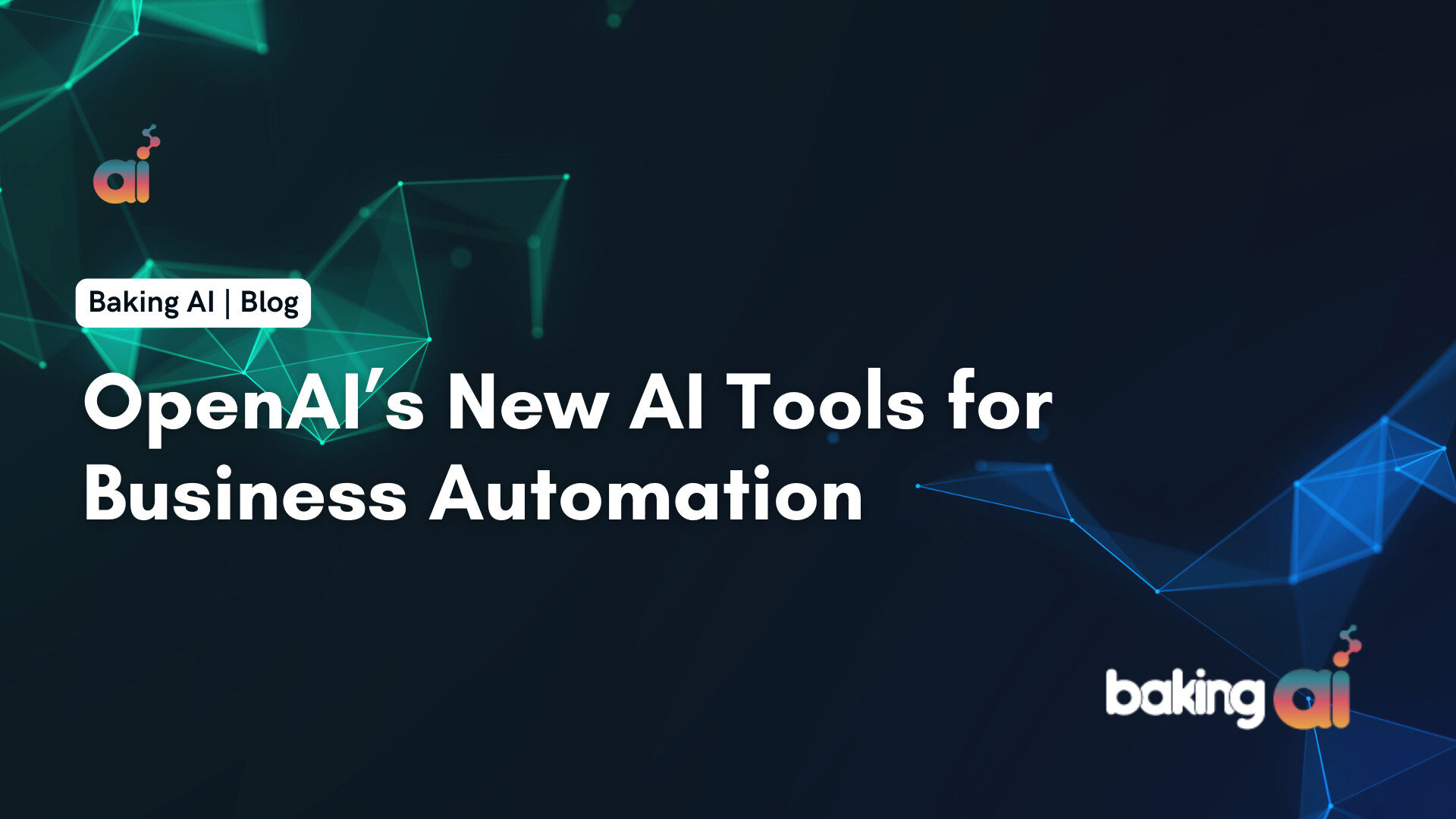How OpenAI’s Latest AI Tools are Revolutionizing Business Automation in 2025?