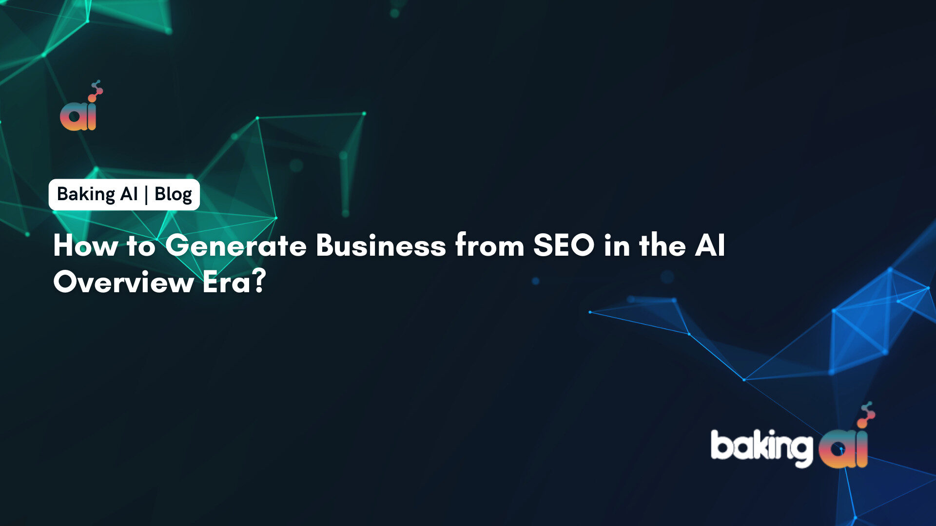 How to Generate Business from SEO in the AI Overview Era?